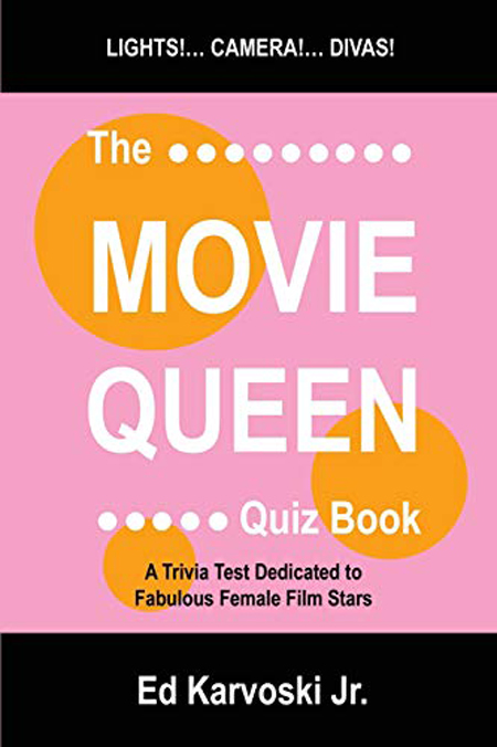The Movie Queen Quiz Book: A Trivia Test Dedicated to Fabulous Female Film Stars - cover